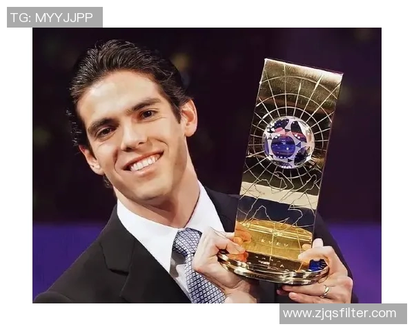 卡卡足球明星成就解析与传奇生涯回顾